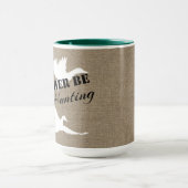 私はむしろアヒルの狩りのアヒルおよびバーラップです マグカップ (中央)