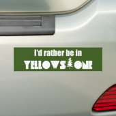 私はむしろイエローストーン国立公園に居たい バンパーステッカー (車上)