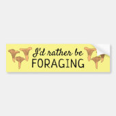 私はむしろキノコのキノコの菌を探している バンパーステッカー (正面)