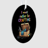 私はむしろクリエイティブ趣味を作りおもしろいたい オーナメント (正面)