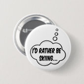 私はむしろスキーをしたい 缶バッジ (正面&裏面)