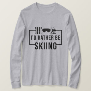 私はむしろスキーをしたい Tシャツ