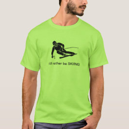 私はむしろスキーをしたい!Tシャツ Tシャツ