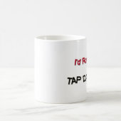 私はむしろタップダンスです コーヒーマグカップ (中央)