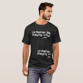 私はむしろビニールのTシャツを遊んでいました Tシャツ (正面フル)