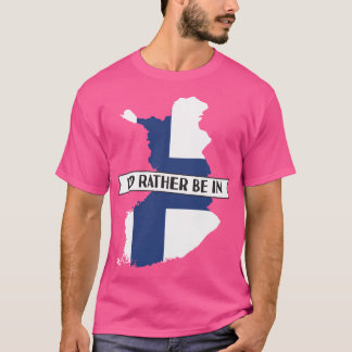 私はむしろフィンランドに行きたい Tシャツ