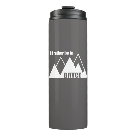 私はむしろブライスキャニオン山にいる タンブラー (正面)