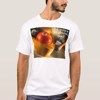 私はむしろプールを遊んでいました! Tシャツ