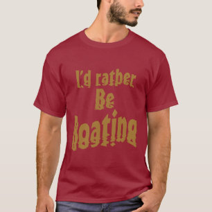私はむしろボートを漕ぎたい Tシャツ