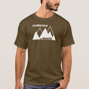私はむしろワサッチ山にいたい Tシャツ