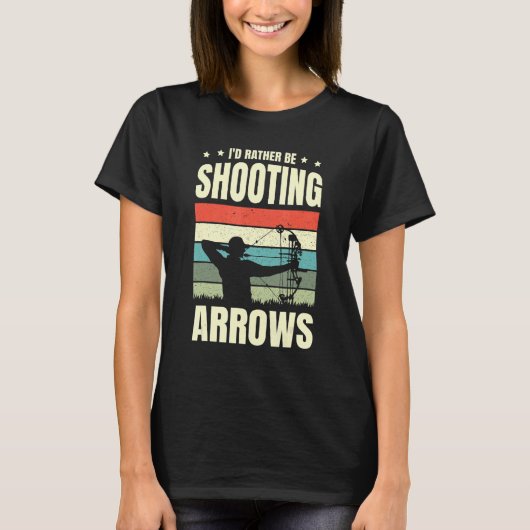 私はむしろ射撃、 発砲アローズArhcery Archer Bow A Tシャツ (正面)