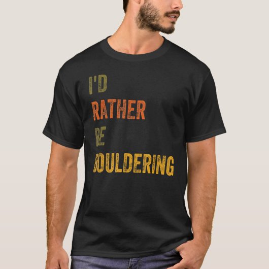 私はむしろ岩に囲まれているだろう Tシャツ (正面)