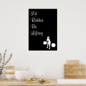 私はむしろ持ち上げたい –  ポスター (キッチン)