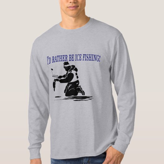 私はむしろ氷の魚釣りです! Tシャツ (正面)