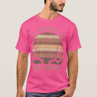 私はむしろ狩りを流される Tシャツ