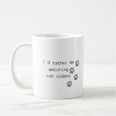 私はむしろ猫のビデオを見ていました コーヒーマグカップ (左)