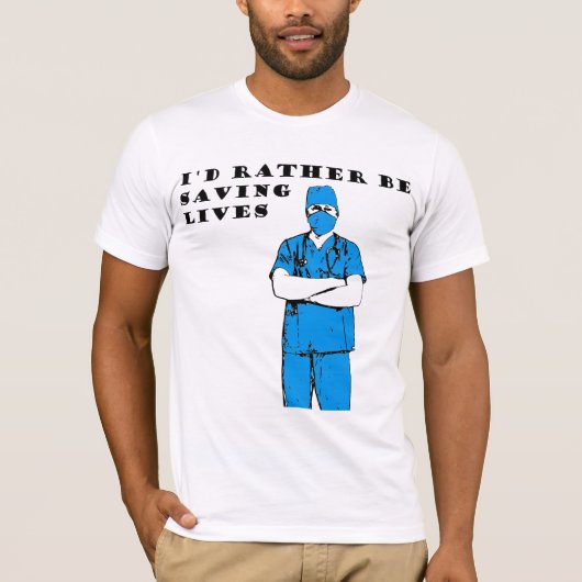 私はむしろ生命を救っていました Tシャツ (正面)