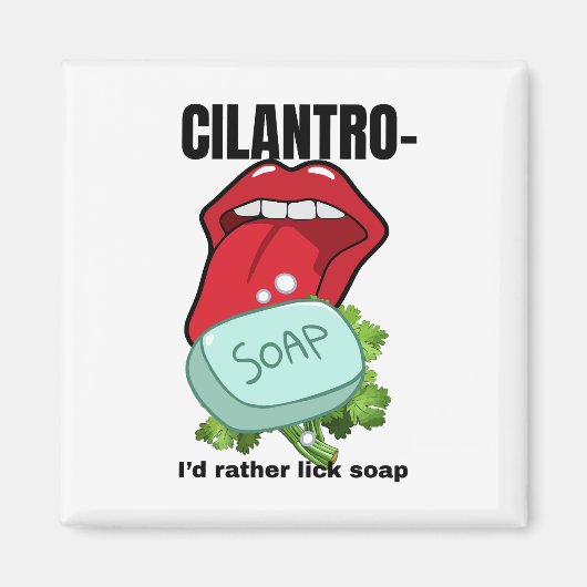 私はむしろ石鹸を舐めたい – Cilantroアンチ マグネット (正面)