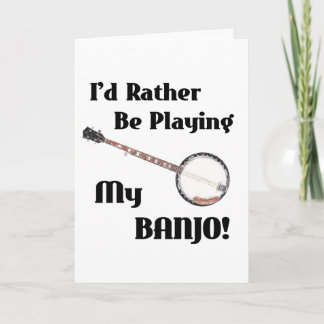 私はむしろ私のバンジョーを演奏していました カード