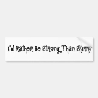 私はむしろ細いバンパーステッカーより強いです バンパーステッカー