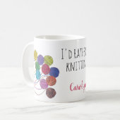 私はむしろ編み物、あなたの名前、糸の玉である コーヒーマグカップ (正面左)