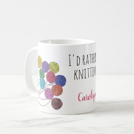 私はむしろ編み物、あなたの名前、糸の玉である コーヒーマグカップ (正面左)