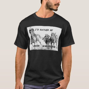 私はむしろ雄牛のレスリングです Tシャツ