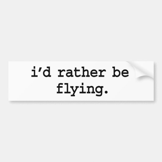 私はむしろ飛んでいました バンパーステッカー (正面)