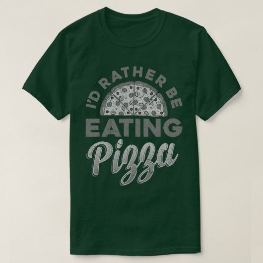私はむしろ食べ物ピザの食べイタリアン物イタリアの Tシャツ (デザイン正面)