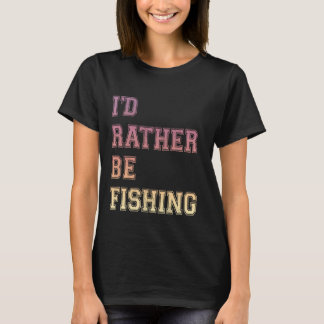 私はむしろ魚釣り愛好家になる魚釣り愛好家Fi Tシャツ