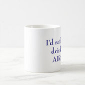 私はむしろAIRAGを飲んでいました コーヒーマグカップ (中央)