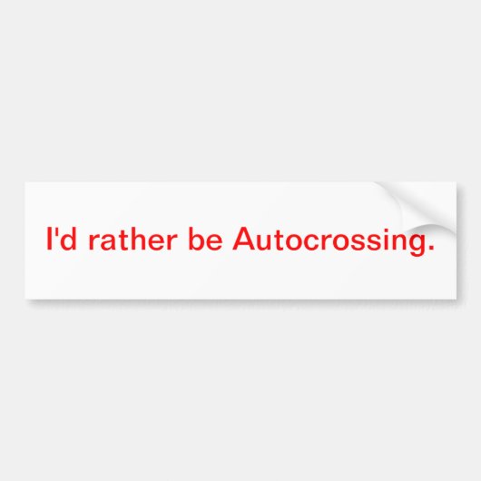 私はむしろAutocrossing.です バンパーステッカー (正面)