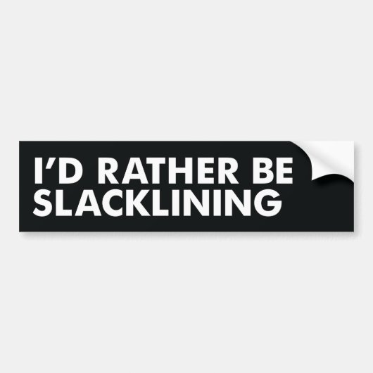 私はむしろSlackliningです バンパーステッカー (正面)