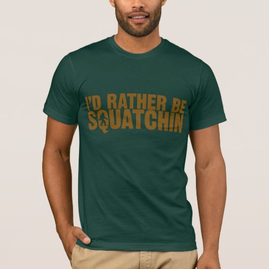 私はむしろSquatchinのワイシャツです Tシャツ (正面)