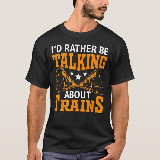 私はむしろTrainspotter Traについて話している Tシャツ (正面)