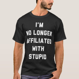 私はもう愚かな発言とは関係ない Tシャツ