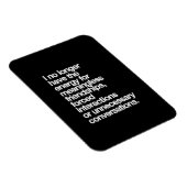 私はもう無意味な友人のためのエネルギーを持っていない マグネット (右側)