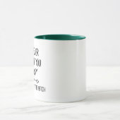 私はもしあなたを怒らせたことがあるあなたは... マグカップ (中央)