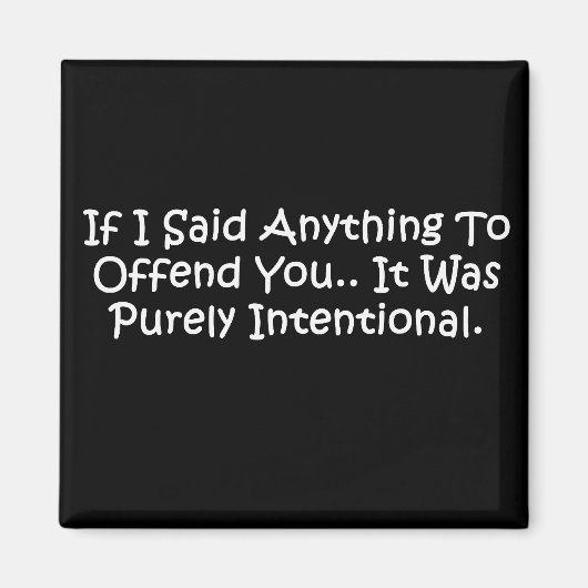 私はもしあなたを怒らせるために何でも… マグネット (正面)