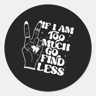 私はもしあまりにも多くの後に戻るプリントを見つける ラウンドシール