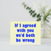 私はもしお前と合意した我々は両方とも間違っている ポストカード (スタンド正面)