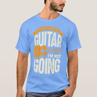 私はもしギターを持って行かない Tシャツ