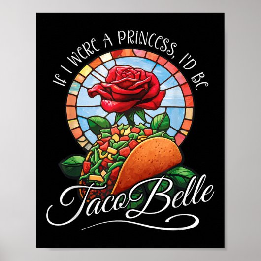 私はもしプリンセスId Be Taco Belle - おもしろい Cinc ポスター (正面)