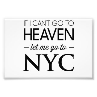 私はもし天国に行くことができない私はNYCに行く フォトプリント           
