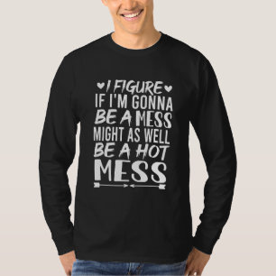 私はもし姿私はAの場合と同様に混乱する Tシャツ