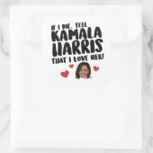 私はもし彼女を愛しているとカマラハリスに言って死ぬ スクエアシール (バッグ)