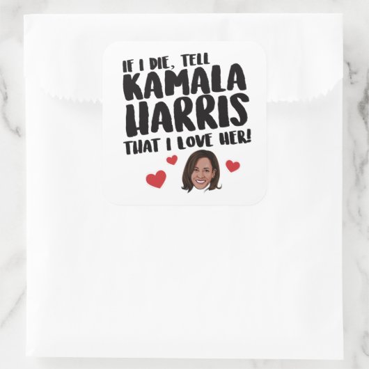 私はもし彼女を愛しているとカマラハリスに言って死ぬ スクエアシール (バッグ)