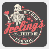 私はもし感覚を持っていた – スケルトンおもしろいバレンタインの日 スクエアシール (正面)
