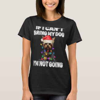 私はもし私の犬を持って来ることができないヨークシャーのテリア Tシャツ