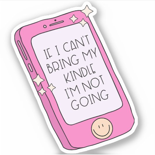 私はもし私のKindleを持って来ることができない、私は行かない – おもしろい シール (正面)